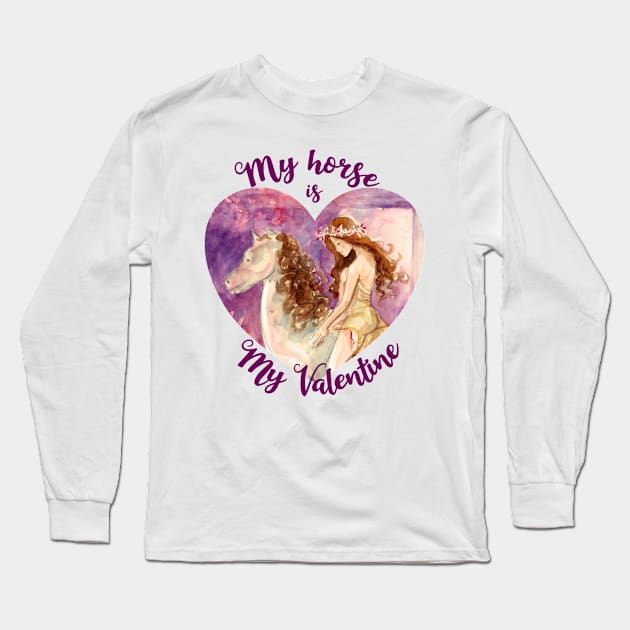 My Horse is my Valentine Long Sleeve T-Shirt by Rather Unique